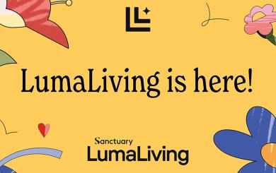 Illustrated promotional graphic for Sanctuary LumaLiving featuring colourful flowers on a yellow background, with the text "LumaLiving is here!" and the Sanctuary LumaLiving logo.