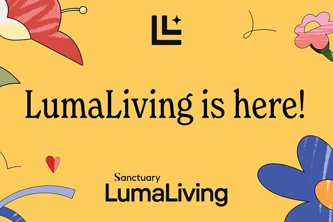 Illustrated promotional graphic for Sanctuary LumaLiving featuring colourful flowers on a yellow background, with the text "LumaLiving is here!" and the Sanctuary LumaLiving logo.